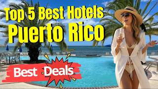 5 best resorts & hotels in Puerto Rico