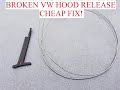 Quick and Cheap VW Hood Latch Fix Jetta, Beetle, Golf