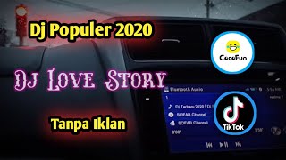 Dj love story Terbaru 2020 | dj love story gagak Paling enak Sedunia 2020