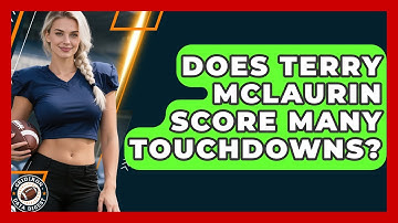 Does Terry McLaurin Score Many Touchdowns? | Gridiron Data Digest News