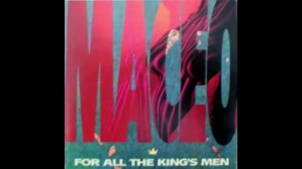 MACEO - FOR ALL THE KING'S MEN FULL ALBUM (1990) - YouTube