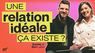 Une relation idéale, ça existe? | Ben et Sophie Luiten