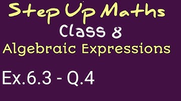 Podar School CBSE| Mathematics Class 8| Algebraic Expression| Ex.6.3- Q.4