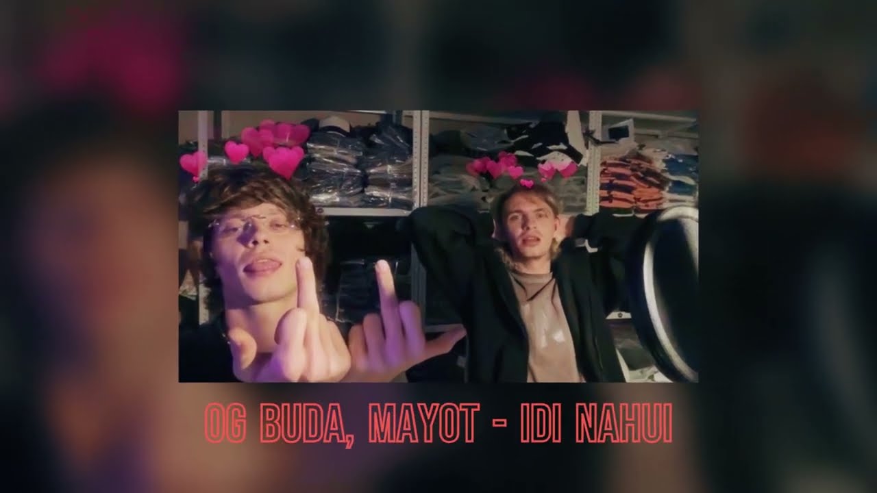 OG Buda, MAYOT - idi nahui (demo)