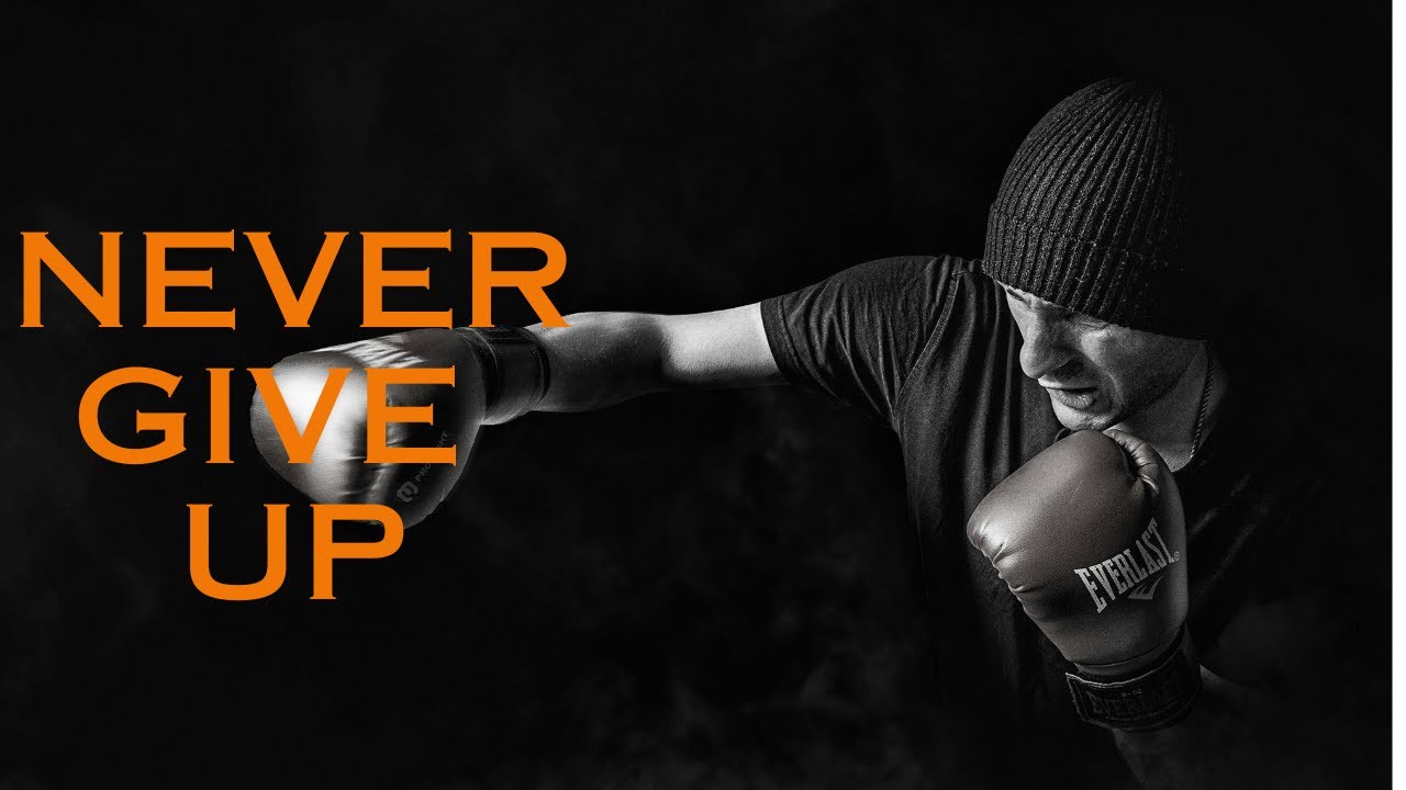 Never Give Up -Unleashing the Power of Perseverance - YouTube
