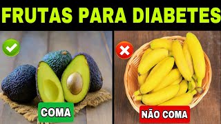 10 FRUTAS que SUGAM o AÇÚCAR do SANGUE | TOP 10 FRUTAS para DIABÉTICOS e as 5 PIORES no DIABETES