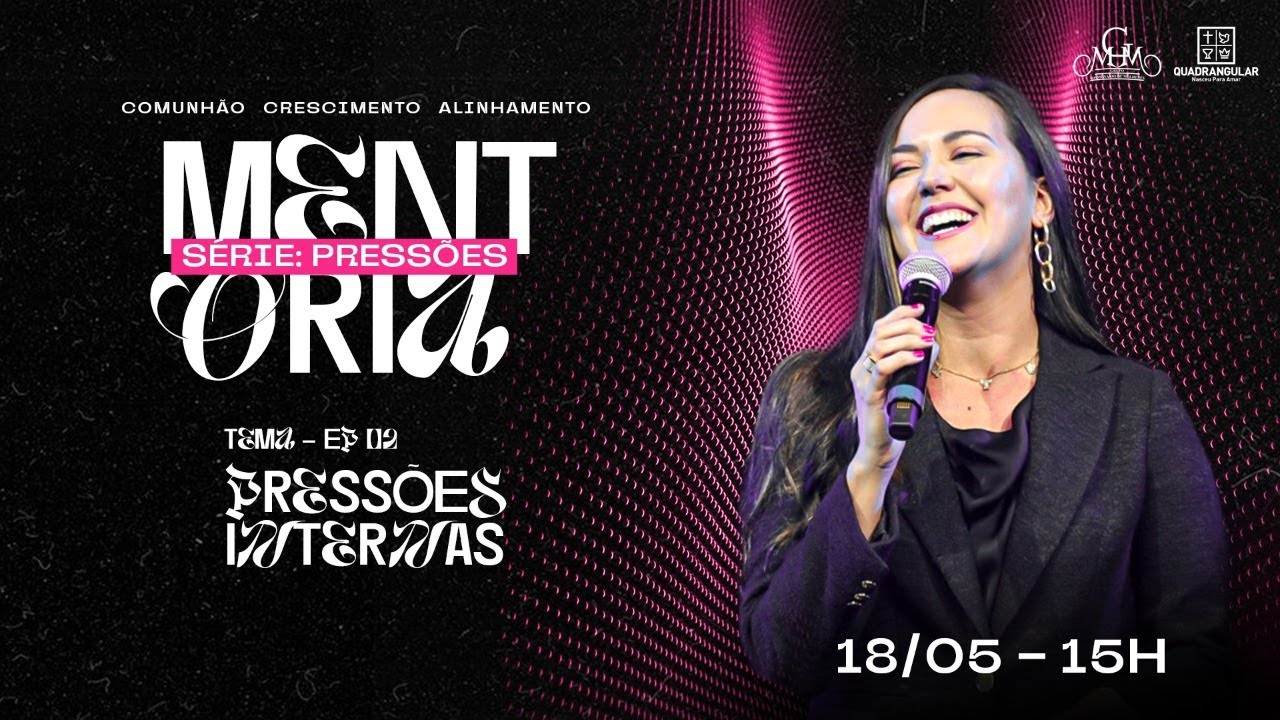 Mentoria - Pressões Internas | Pra Bianca de Oliveira