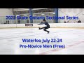 2022 Skate Ontario Sectional Series - Waterloo July 22-24 - Pre-Novice Men Free Program