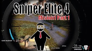 sniper elite 4 for dummies Mision 1 PART 1