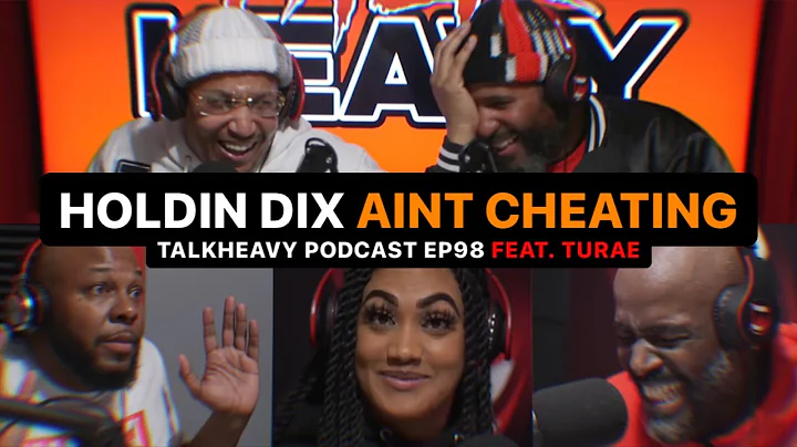 TalkHeavy Podcast EP98 - HOLDING IT AINT CHEATIN -...