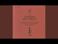 Miniature de la vidéo de la chanson Madama Butterfly: Atto Iii. “Come Una Mosca”
