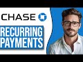 How To Stop Recurring Payments - Chase Bank