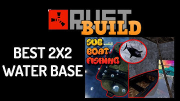 BEST 2X2 WATER BASE / BUILD TUTORIAL / RUST GAME