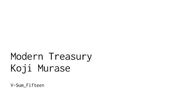 Modern Treasury Technical Briefing @V-Sum _Fifteen