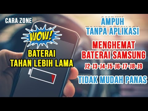 7 Cara Menghemat Baterai Samsung j2 j3 j5 j6 j7 j8 j9 Tidak Panas Tanpa Aplikasi