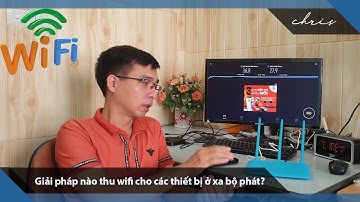 Giải pháp kết nối wifi tốt nhất cho Android TV Box và máy tính để bàn ở xa bộ phát wifi