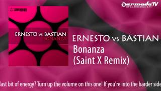 Ernesto vs Bastian - Bonanza (Saint X Remix)