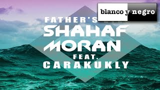 Shahaf Moran Feat. Carakukly - Father's Eyes (LeCrunch Remix)  Audio