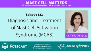 The POTScast E122: Mast Cell Matters: Diagnosis and Treatment of MCAS with Dr. Tania Dempsey