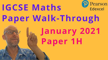 Edexcel IGCSE January 2021 Paper 1H Complete Run-Through and Grade Boundaries