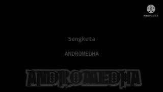 Andromedha-Sengketa(Lyric)