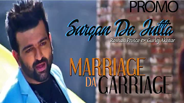 Surgan Da Jutta | Roshan Prince & Gurlej Akhter | Promo | Marriage Da Garriage| | Yellow Music