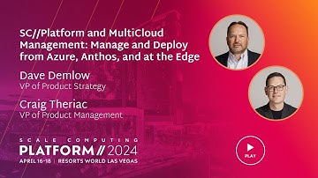 Scale Computing Platform 2024: MultiCloud Management: Manage & Deploy from Azure, Anthos, & the Edge