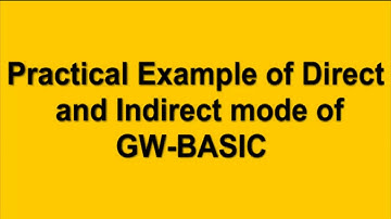 Difference Direct and Indirect mode in gw basic|Free online classese 10th class computer gw basic