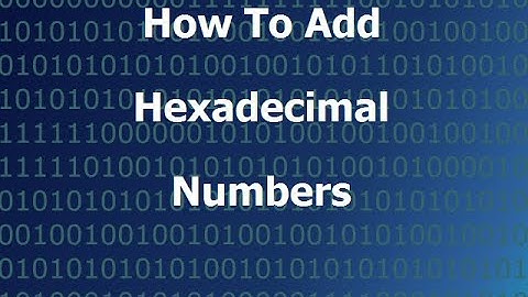 How To Add Hexadecimal Numbers