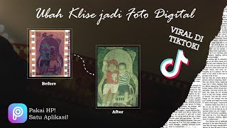 CARA UBAH KLISE MENJADI FOTO DIGITAL HANYA PAKAI HP! VIRAL DI TIKTOK!