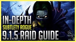 IN DEPTH Sub Rogue Guide Shadowlands Patch 9.1.5 Raid Guide