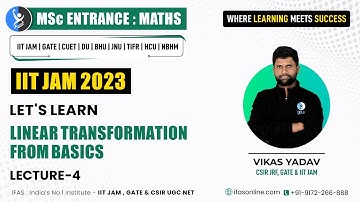 Complete Basics Linear Transformation Of IIT JAM Mathematics | L-4 |