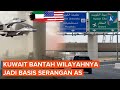 Dihantam Rudal-Drone Iran, Kuwait Bantah Wilayahnya Digunakan untuk Serangan AS