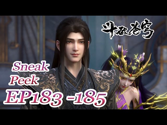 BTTH】EP183-185 Sneak Peek：Zi Yan follows Xiao Yan back to