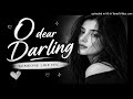 O Dear Darling Romantic Hindi Song 2026 Love Song New Hindi Song AI Music Video 