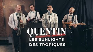 Video thumbnail of "Les Sunlights des Tropiques (Gilbert Montagné) cover feat. Quentin"