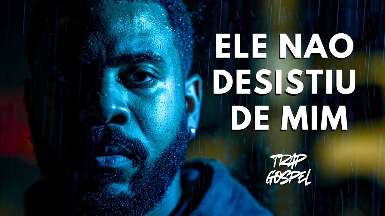 Ele Não Desistiu de Mim — Milagre Sem Plateia (Trap Gospel)