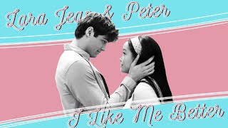 lara jean & peter • i like me better