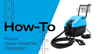 Mytee How-To: Operating the Focus™ Vapor Steamer