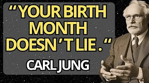 The True Meaning of Your Birth Month Will Change Your Entire Life | Carl Jung