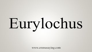 How To Say Eurylochus