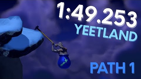 Getting Over It - Yeetland Map in 1:49.253 (Path 1)