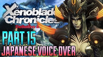 Xenoblade Chronicles Definitive Edition Japanese Voice Over Gameplay Part 15 (NO COMMENTARY)