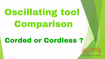 Oscillating tool comparison ❀ Corded or Cordless ❢