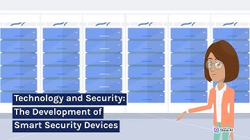 The Development of Smart Security Devices | Part 1 | Science - Tech K