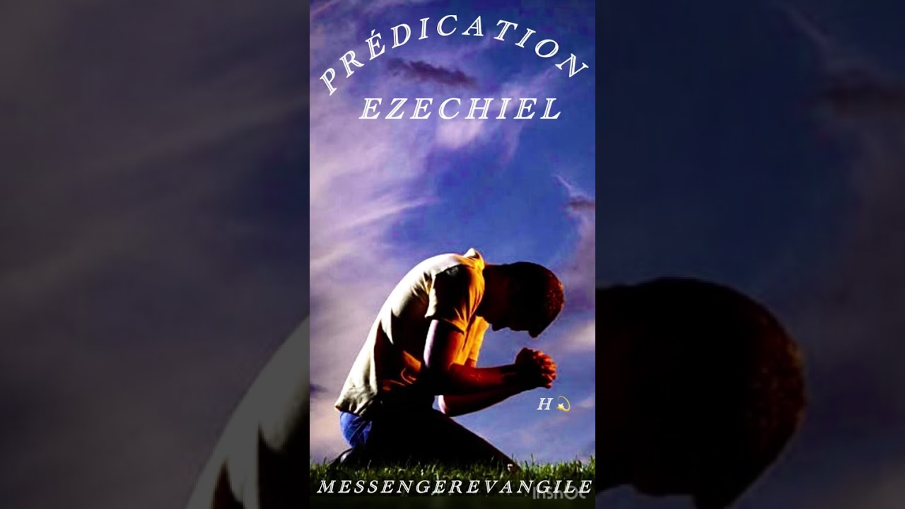La puissance de la prière.        Predication Ezechiel (culte) eglise Argenteuil. 08/02/2026