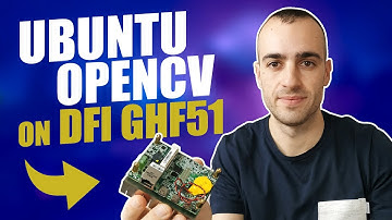 Install Ubuntu and OpenCV on DFI GHF51