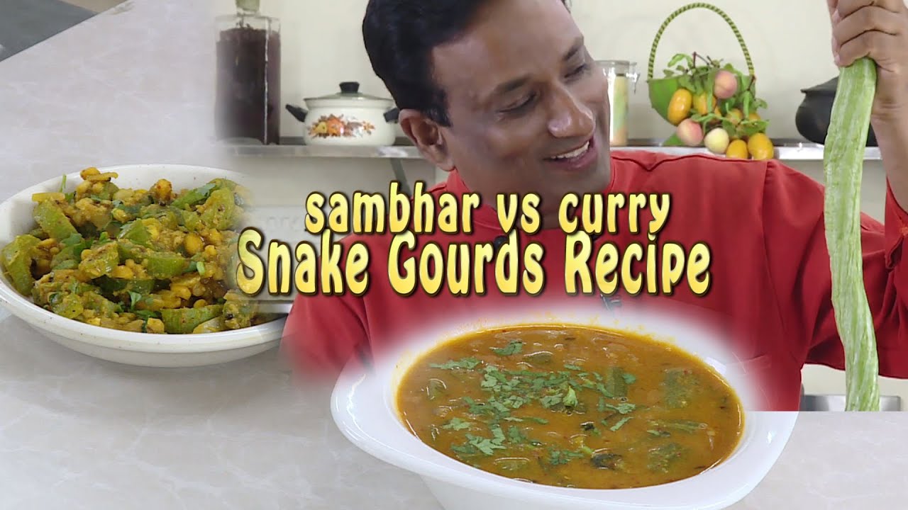 Sambhar vs Curry - Snake Gourd Recipes - Veg Recipes | Vahchef - VahRehVah