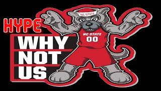 WHY NOT US | HYPE | Final 4 | NC State Wolfpack Basketball | 9 Wins In A Row | Cardiac Pack | 2024