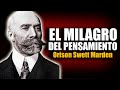 📚 EL MILAGRO DEL PENSAMIENTO ORISON SWETT MARDEN AUDIOLIBRO COMPLETO